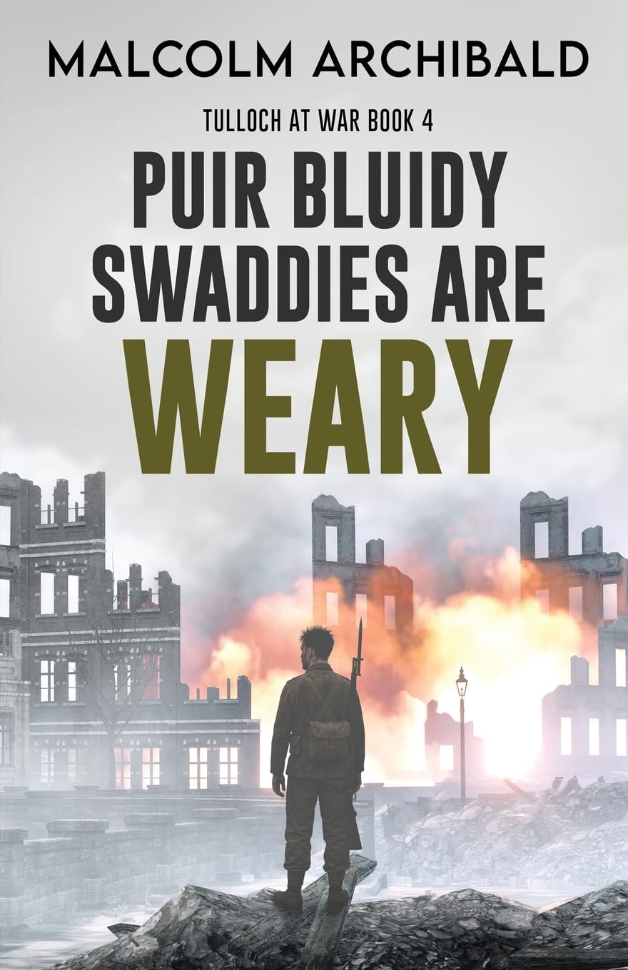 Puir Bluidy Swaddies are Weary Action & Adventure