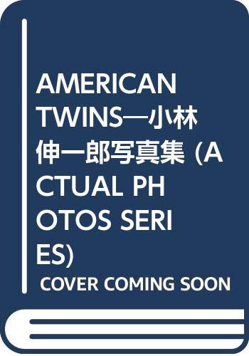 AMERICAN TWINS―小林伸一郎写真集 (ACTUAL PHOTOS SERIES) Books