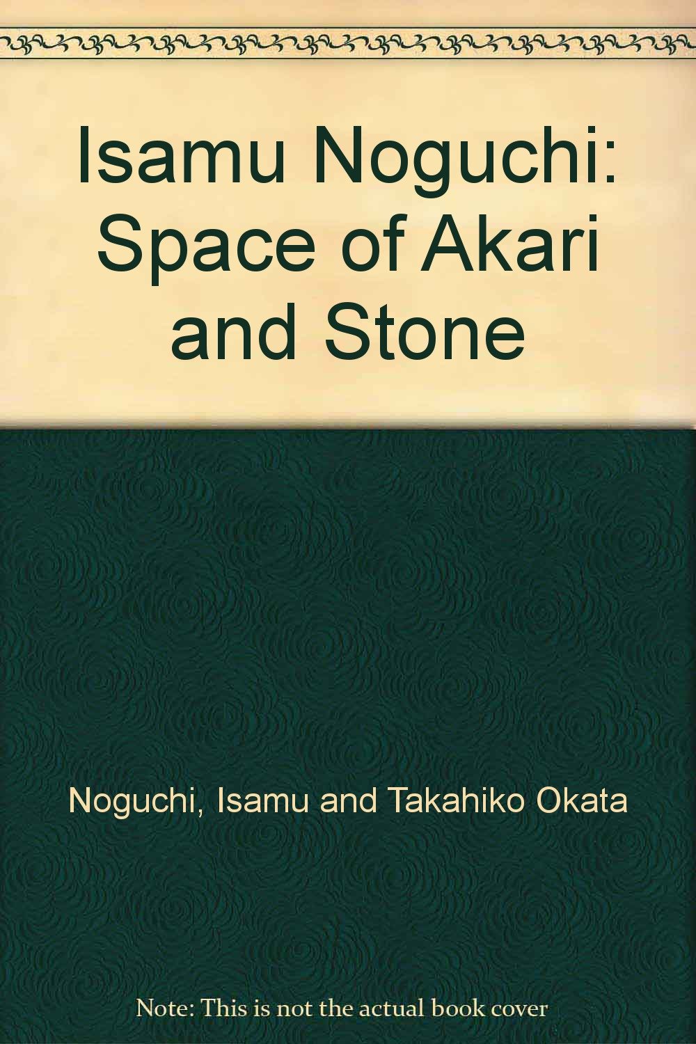 Isamu Noguchi: Space of Akari and Stone book