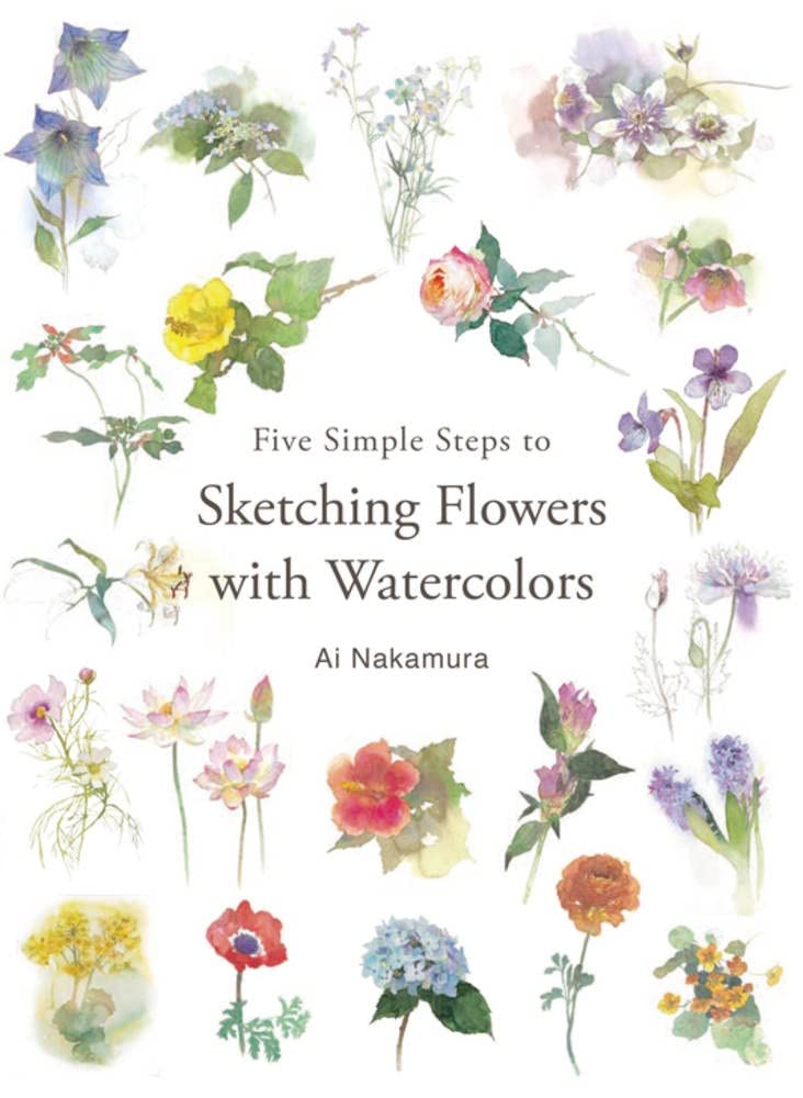 Five Simple Steps to Sketching Flowers with Watercolors Film, Art & Culture