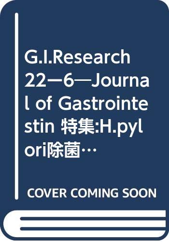 G.I.Research 22ー6―Journal of Gastrointestin 特集:H.pylori除菌後の胃癌 Books