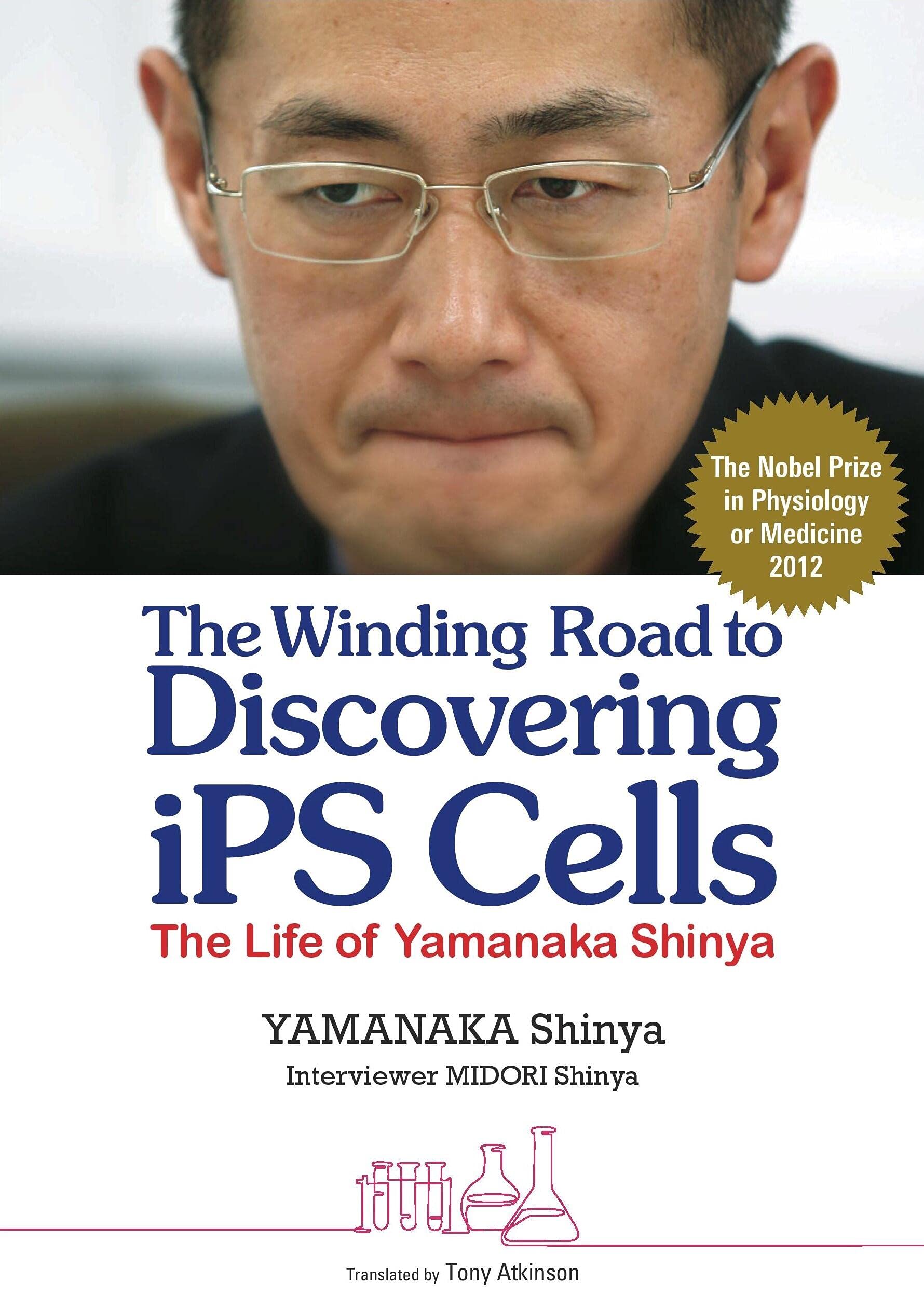 The Winding Road to Discovering iPS Cells- The Lif Books