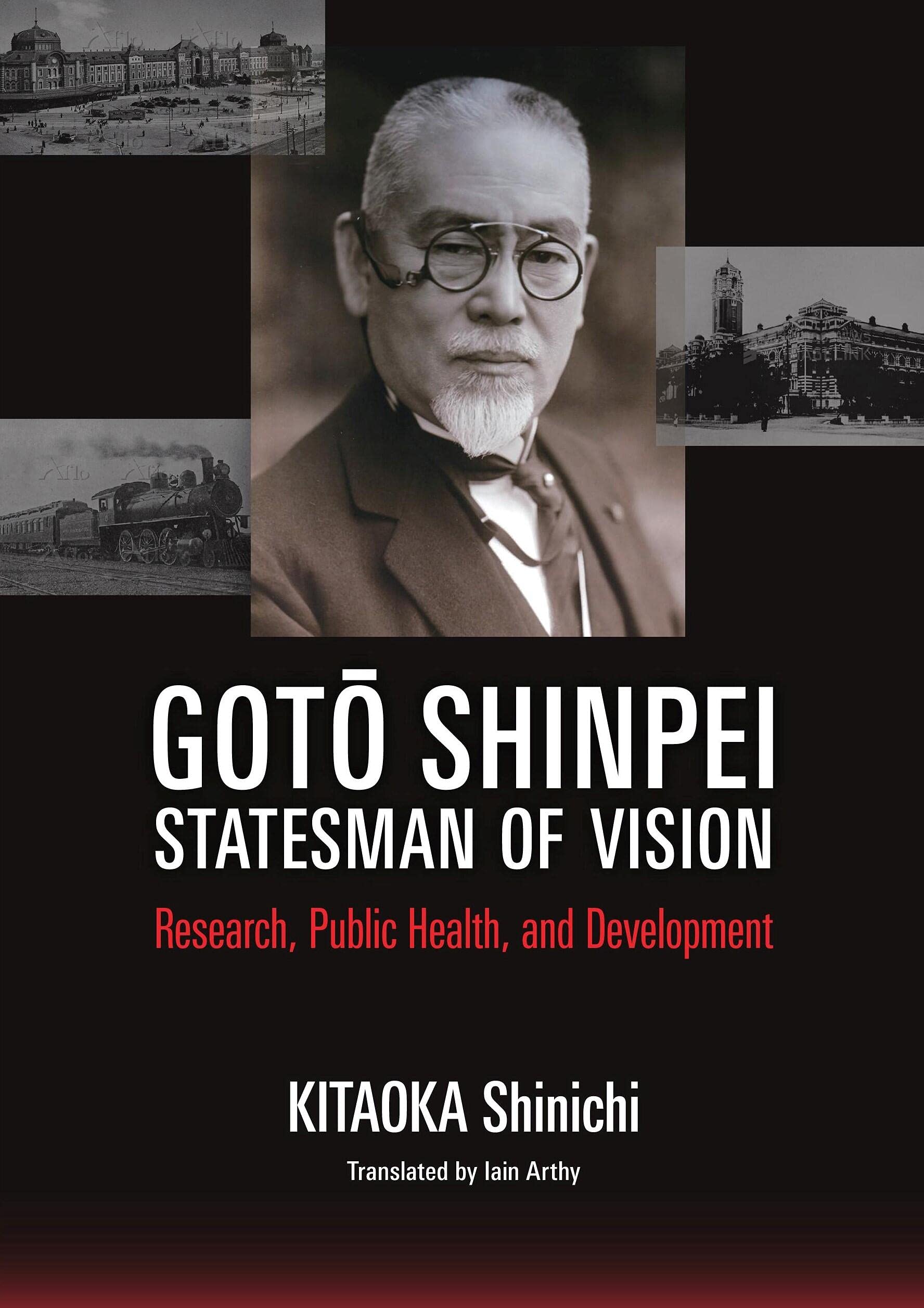 Goto Shinpei- Statesman of Vision- Research, Publi book
