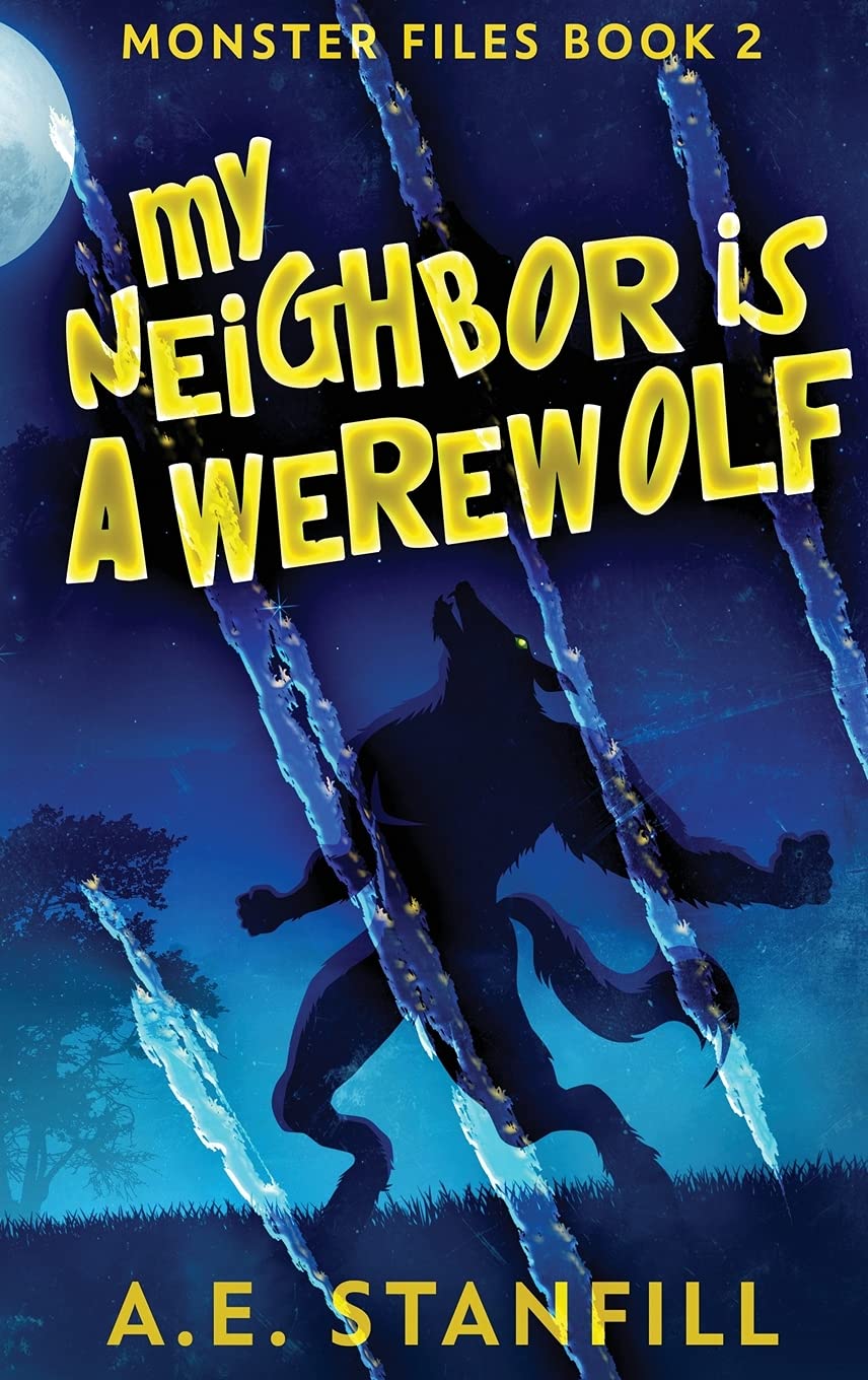 My Neighbor Is A Werewolf: Large Print Hardcover Edition (The Monster Files, Band 2) Novels & Short Stories