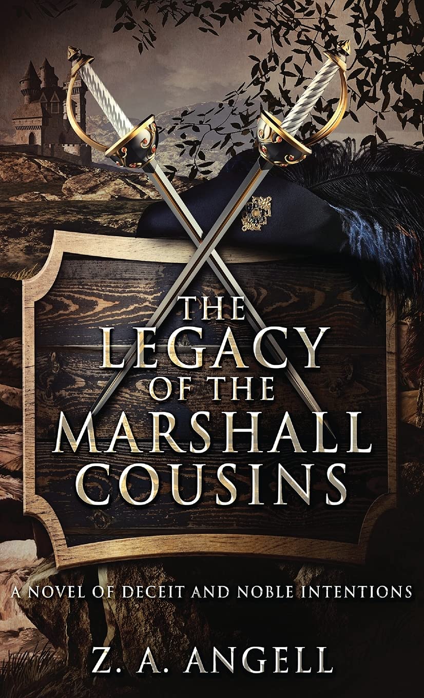The Legacy of the Marshall Cousins: A Novel of Deceit and Noble Intentions (For the Love of Adventure Chronicles, Band 2) Action & Adventure