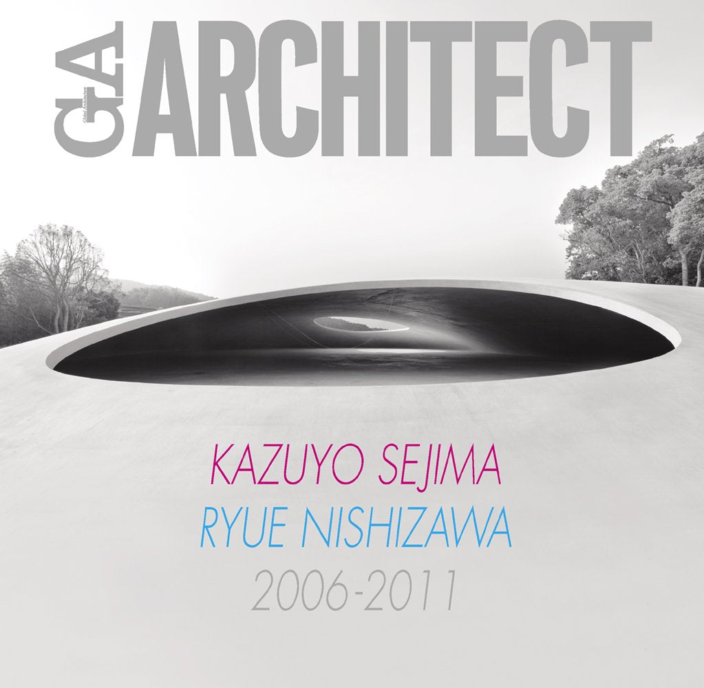 GA Architect 20 - Kazoyo Sejima, Ryoue Nishizawa Architecture