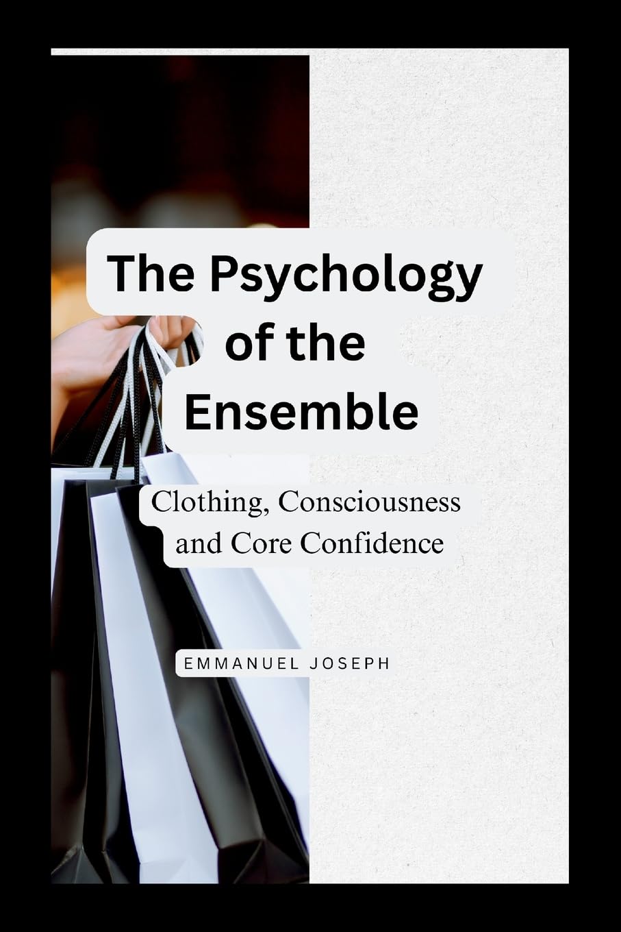 The Psychology of the Ensemble, Clothing, Consciousness, and Core Confidence Religion & Esotericism