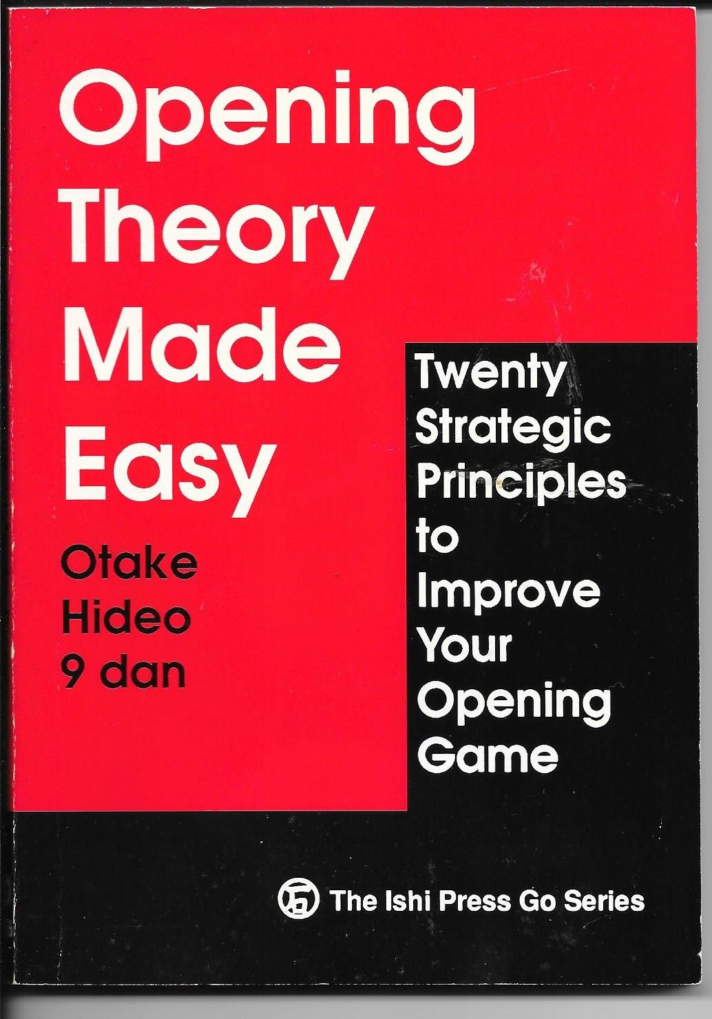 Opening Theory Made Easy: Twenty Strategic Principles to Improve Your Opening Game Books