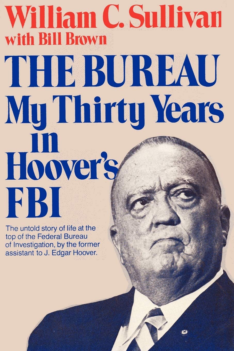 The Bureau My Thirty Years in Hoover's FBI Memories