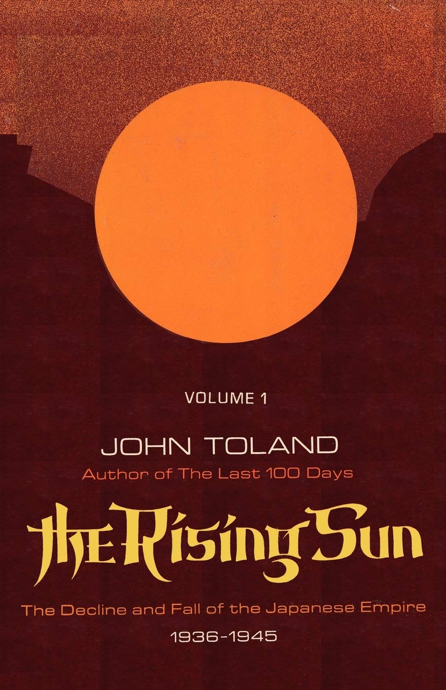 The Rising Sun: The Decline and Fall of the Japanese Empire 1936-1945, Volume One Social Sciences
