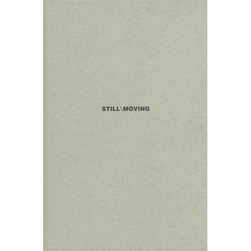 Stillmoving: Contemporary Photography, Film and Video from the Netherlands Photography