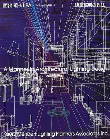 Kaoru Mende and Lighting Planners Associates Inc.: A Manner in Architectural Lighting Design Architecture