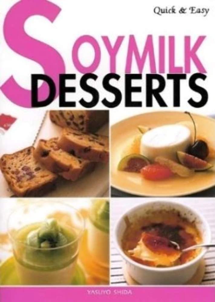 Product Image: Quick & Easy SOYMILK DESSERTS