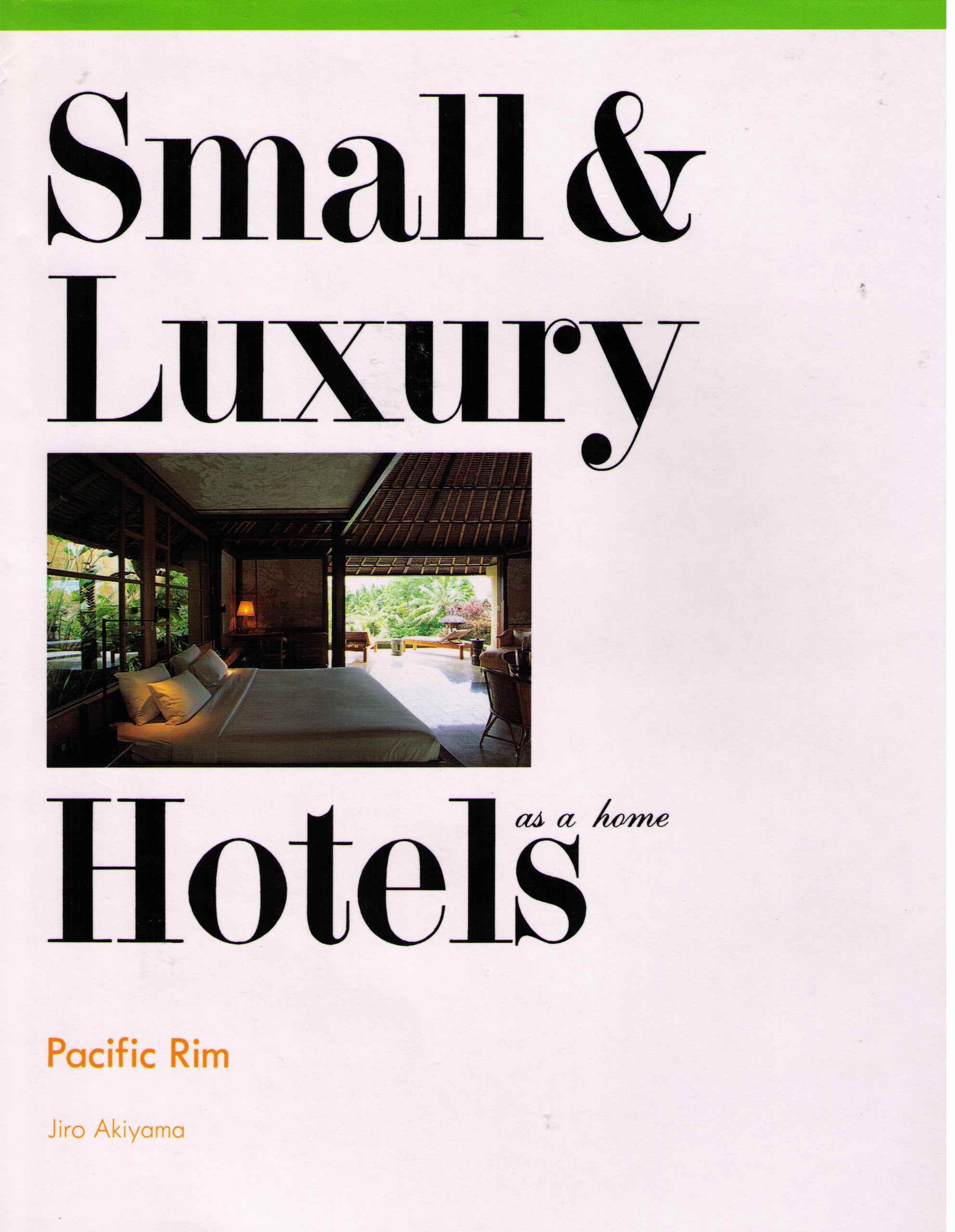 Small & Luxury Hotels: As a Home : Pacific Rim Architecture