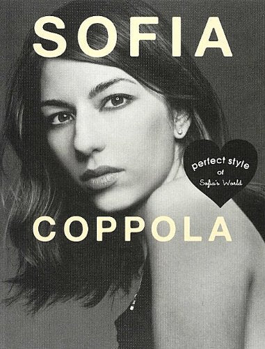 SOFIA COPPOLA(ソフィア・コッポラ)―perfect style of Sofia’s world (MARBLE BOOKS Love Fashionista) Books