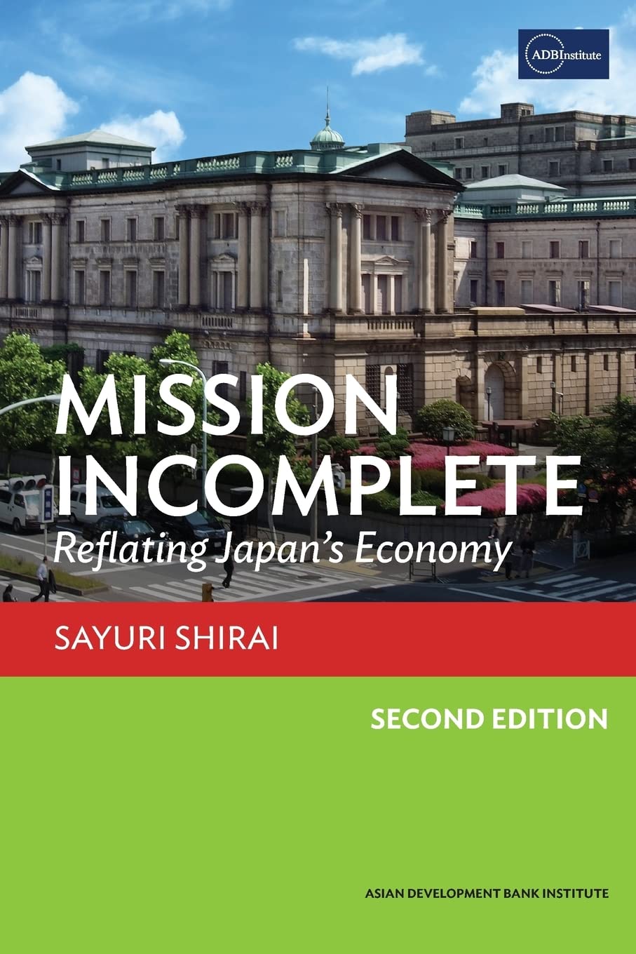 Mission Incomplete: Reflating Japan's Economy Business, Finance & Career