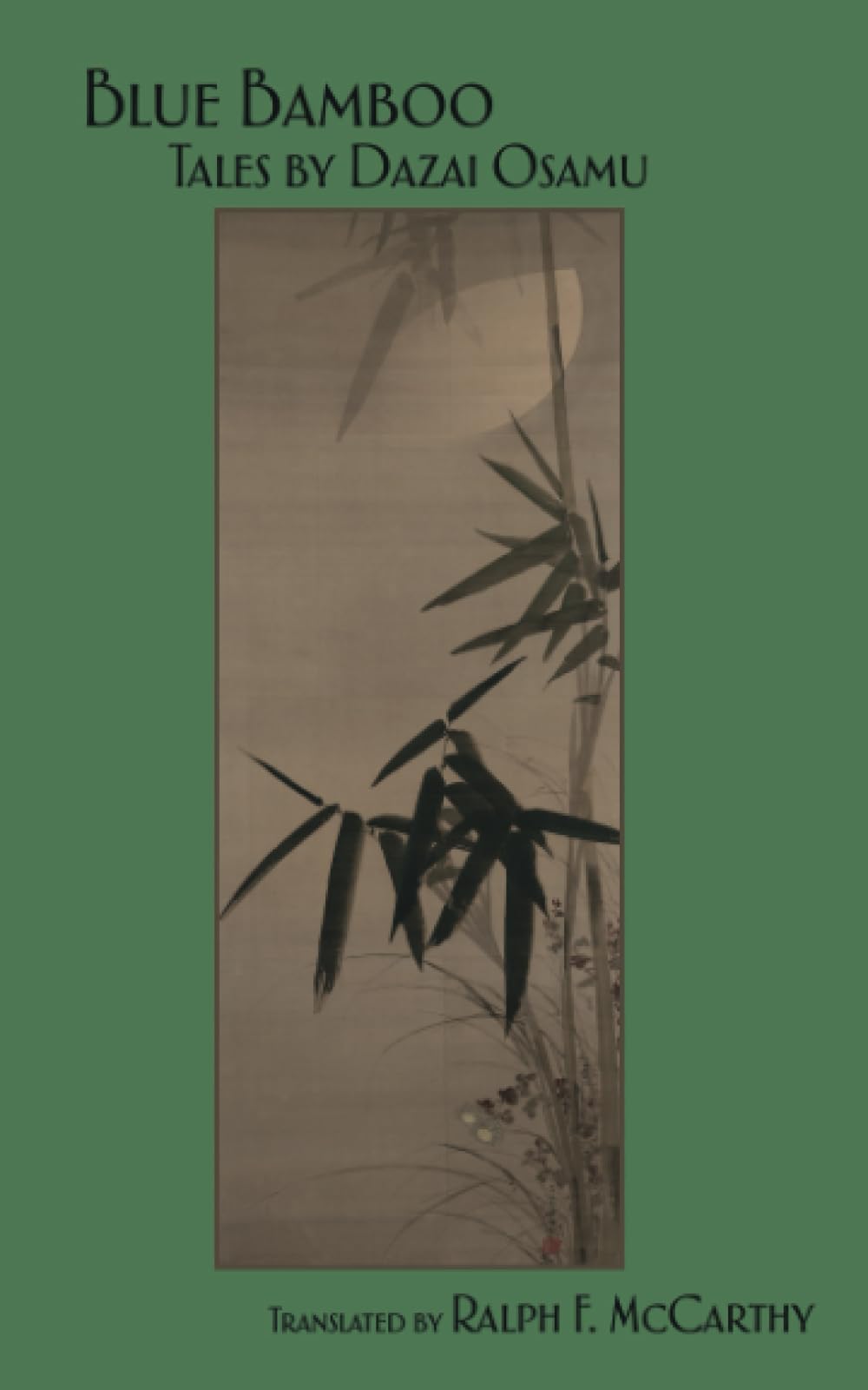 Blue Bamboo: Tales by Dazai Osamu Essays & Short Stories