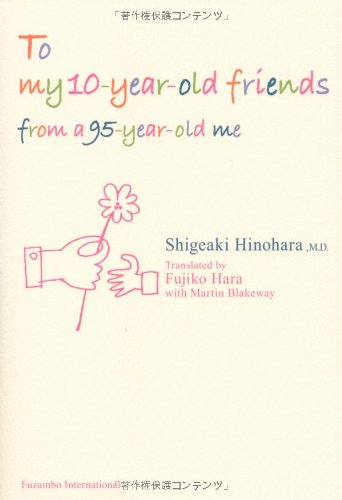 To my 10-year-old friends―from a 95-year-old me Books