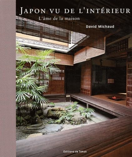 Japon vu de l'intérieur: L'âme de la maison Books