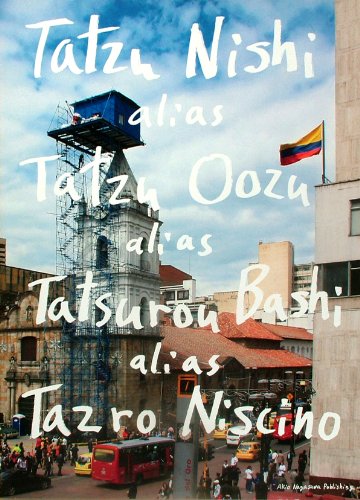 Tatzu Nishi Alias Tatzu Oozu Alias Tatsurou Bashi Alias Tazro Niscino book