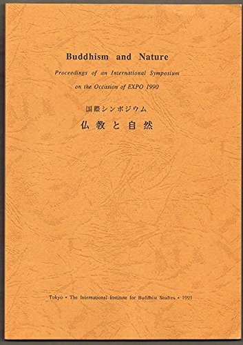 Buddhism and nature : proceedings of an International Symposium on the Occasion of EXPO 1990 book