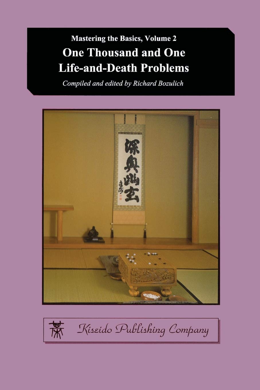 One Thousand and One Life-and-Death Problems (Mastering the Basics, Band 2) Leisure & Fun