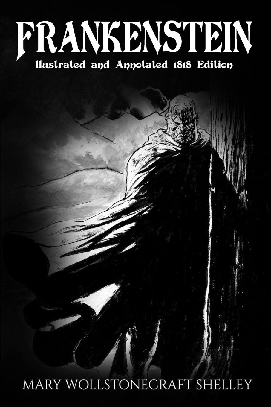 Frankenstein (Illustrated and Annotated 1818 Edition) Classics