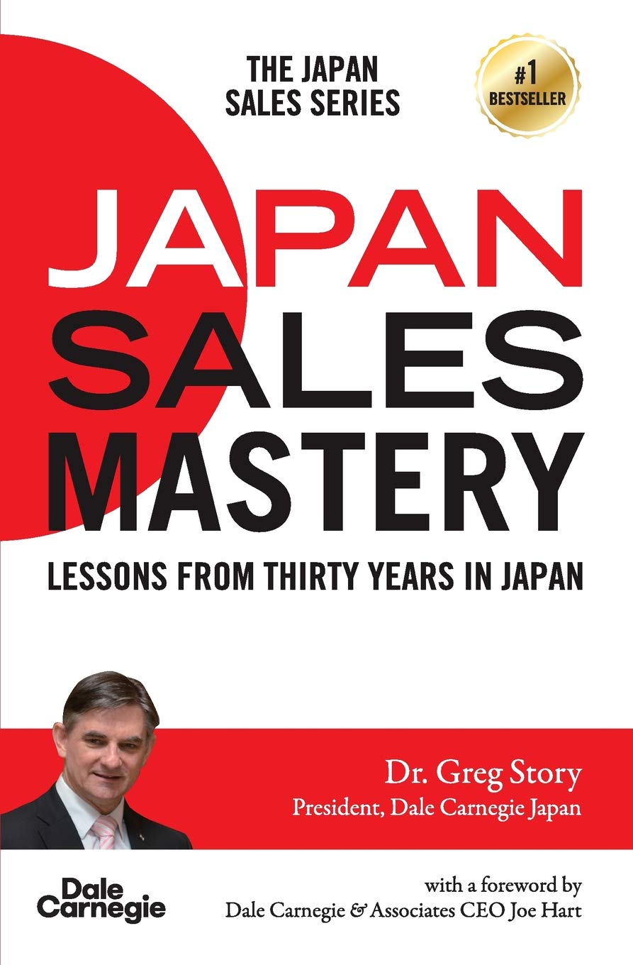 Japan Sales Mastery: Lessons from Thirty Years in Japan Business, Finance & Career