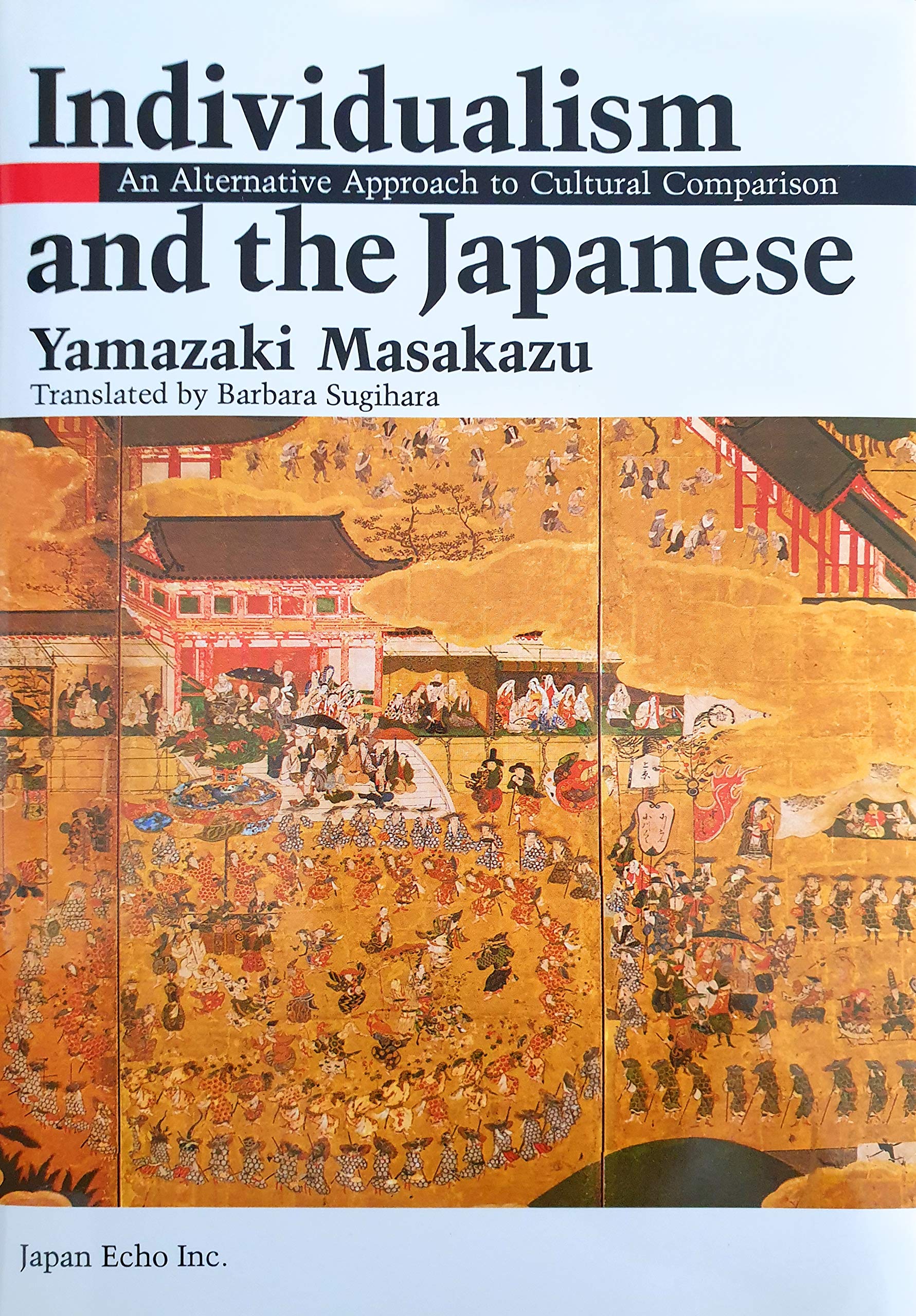 Individualism and the Japanese: An Alternative Apporach to Cultural Comparison book