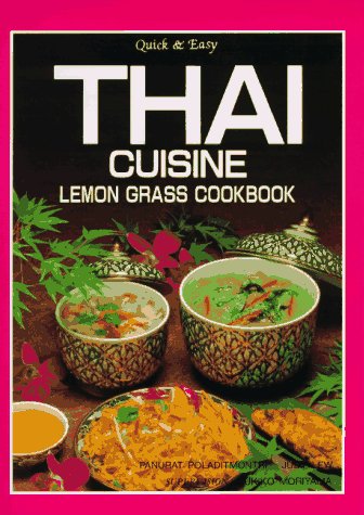 Thai Cuisine: Lemon Grass Cookbook - Quick and Easy Leisure, Home & Garden