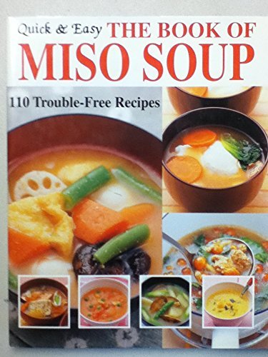 The Book of Miso Soup (Quick & Easy Series) Cooking & Enjoying