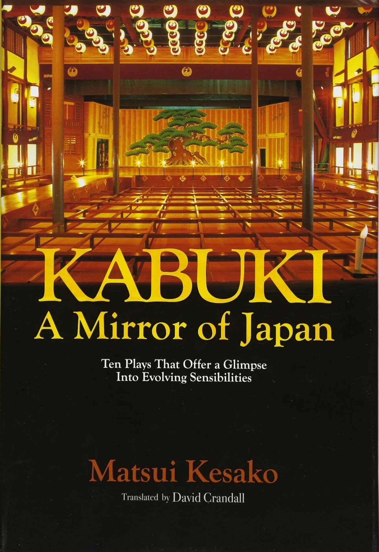 Kabuki, a Mirror of Japan: Ten Plays that Offer a Glimpse into Evolving Sensibilities book