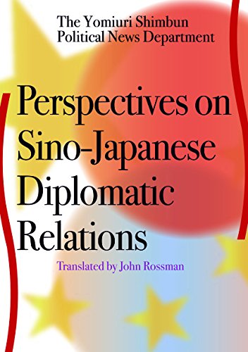 Perspectives on Sino-Japanese Diplomatic Relations: The Yomiuri Shimbun Political News Department Politics & History
