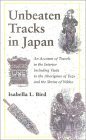 Unbeaten Tracks in Japan: An Account of Travels in the Interior Including Visits to the Aborigines of Yezo and the Shrine of Nikko General education