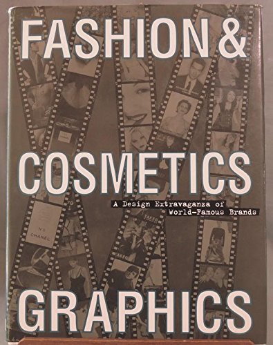 Fashion & Cosmetics Graphics/a Design Extravaganza of World-Famous Brands Books