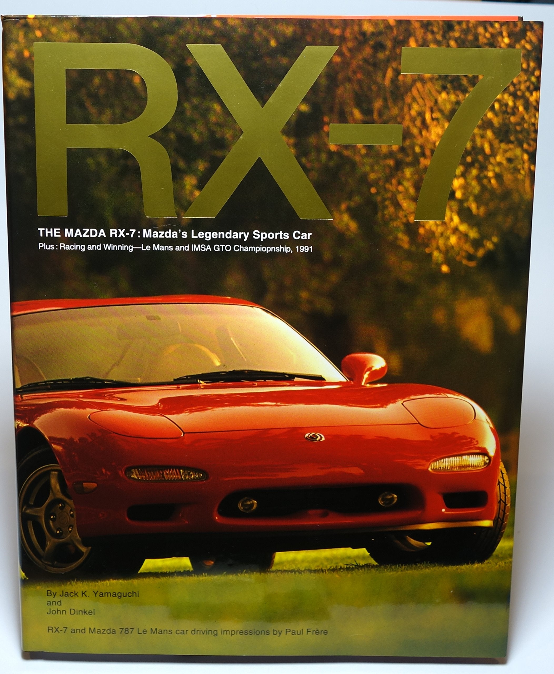 RX-7. The Mazda RX-7: Mazda's Legendary Sports Car Books