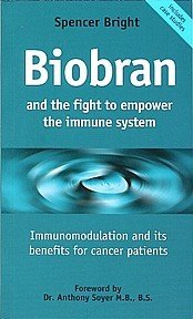 Biobran and the Fight to Empower the Immune System: Immunomodulation and Its Benefits for Cancer Patients book