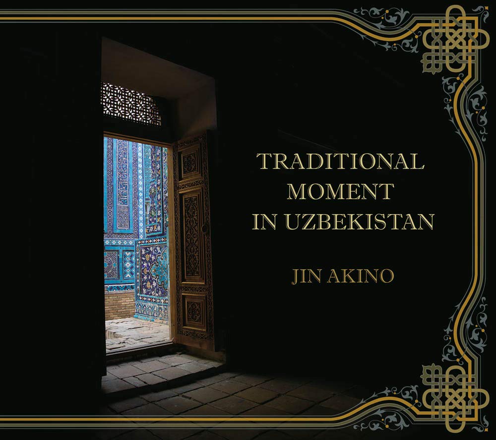 ウズベキスタン・伝統の瞬間（TRADITIONAL MOMENT IN UZBEKISTAN） Books