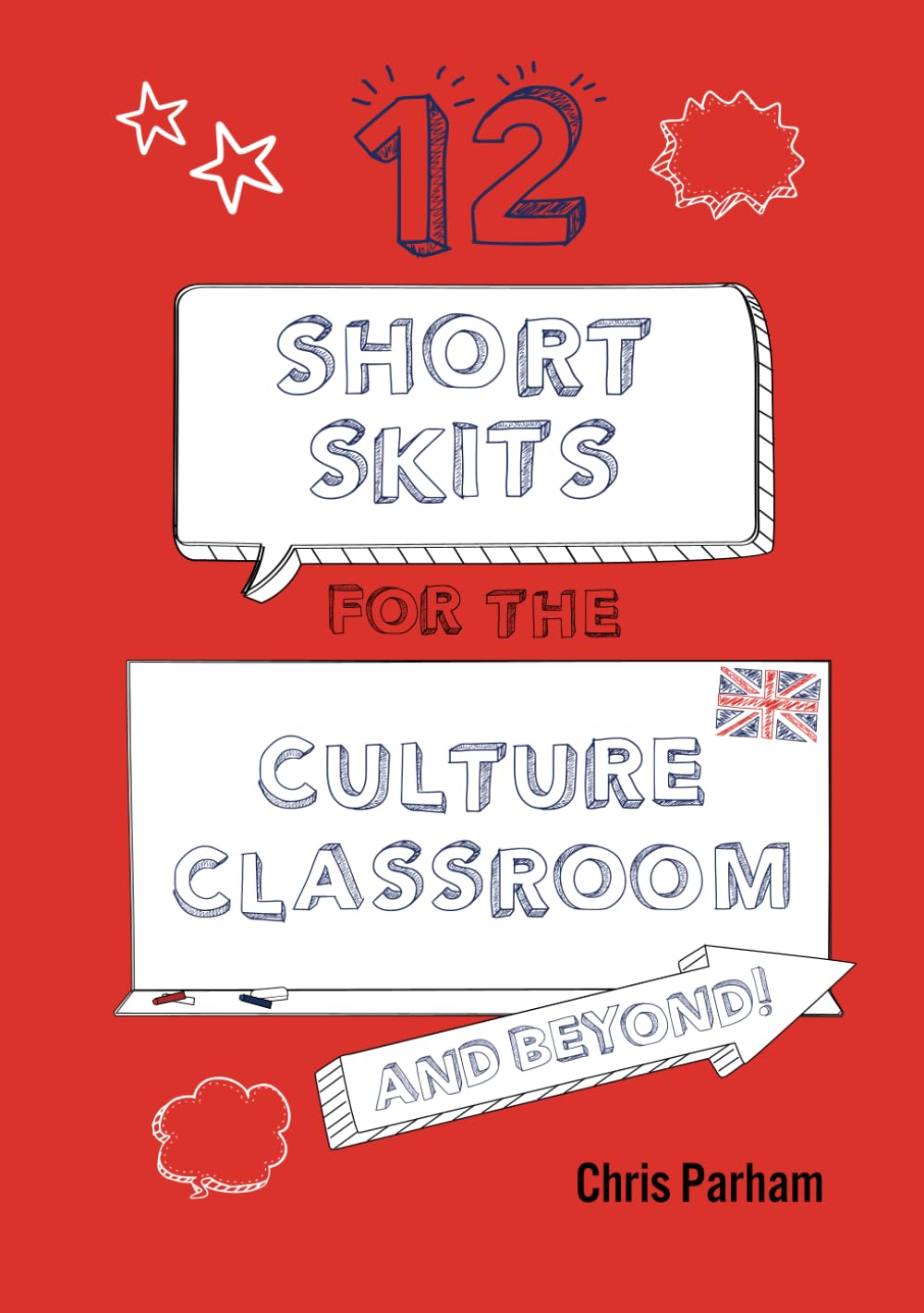 12 Short Skits for the Culture Classroom & Beyond! (Drama and Beyond!) Drama