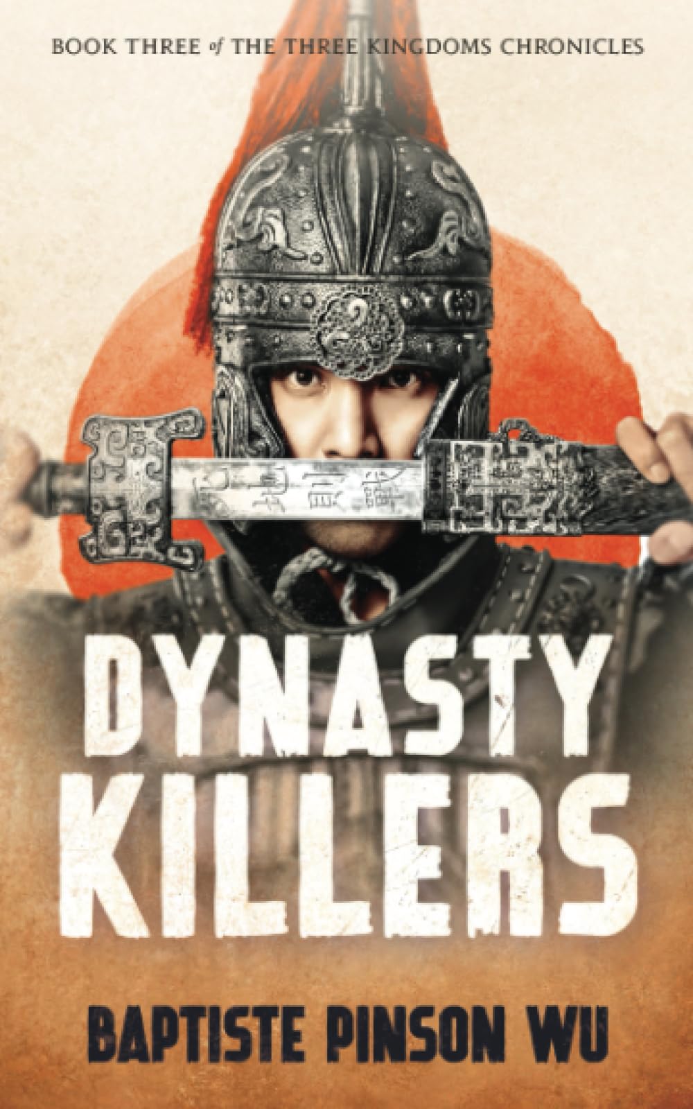 Dynasty Killers: An Epic Novel of Ancient China (The Three Kingdoms Chronicles, Band 3) Action & Adventure