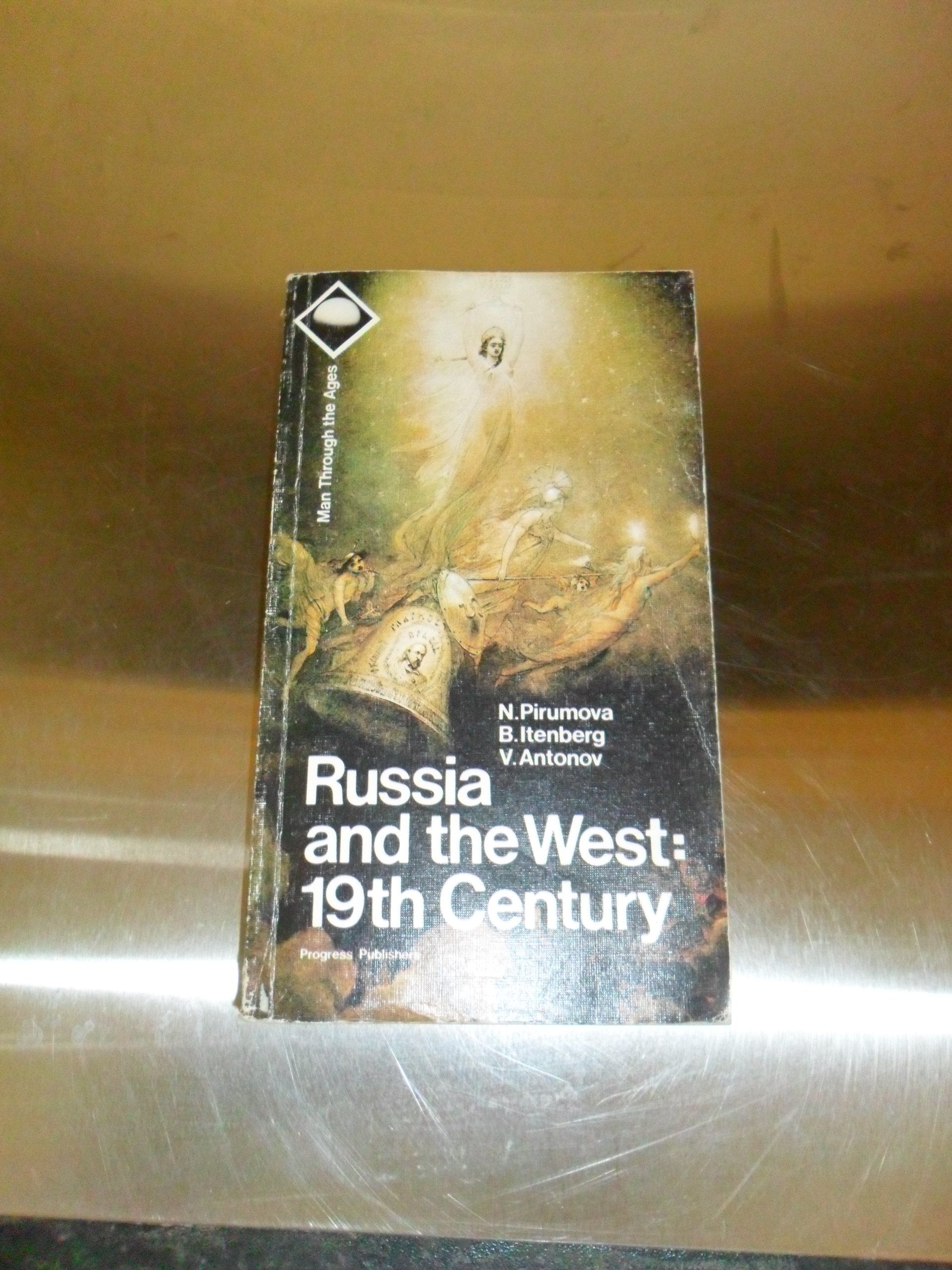 Russia and the West: 19th century (Man through the ages) Books