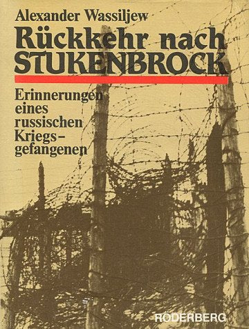 Ruckkehr nach Stukenbrock: Erinnerungen enies russischen Kriegs - gefangenen Books