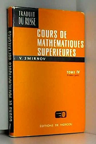 Cours de mathématiques supérieures.: Tome 4, 1ère partie Books