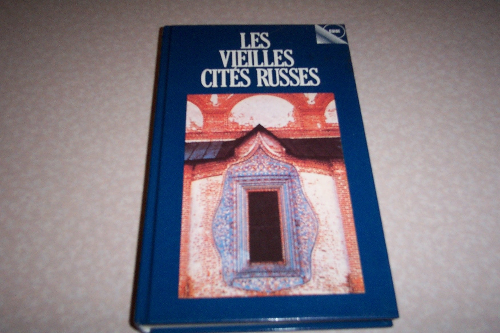 LES VIEILLES CITES RUSSES (OLD RUSSIAN CITIES) book