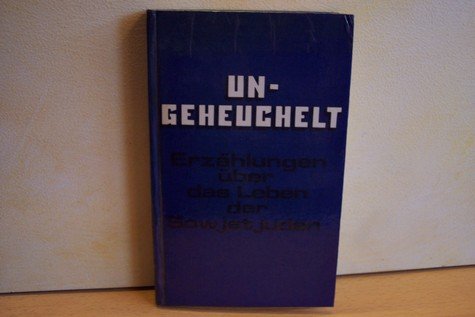 Ungeheuchelt : Erzählungen über das Leben der Sowjetjuden Books