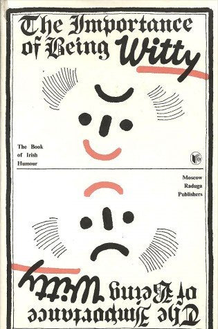The Importance of Being Witty: The Book of Irish Humour Books
