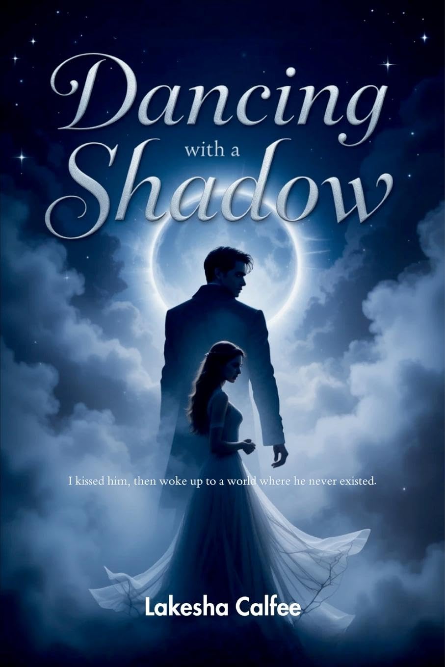 Dancing with a Shadow: He comes at midnight, only to disappear by dawn book