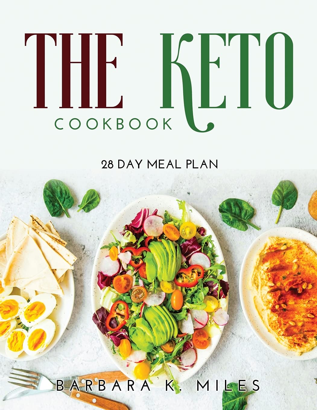 The Keto Cookbook: 28 Day Meal Plan Health, Nutrition & Fitness