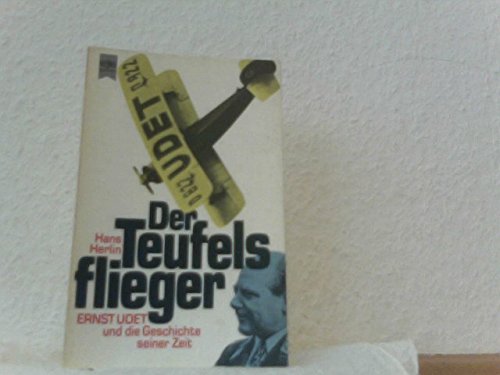 Der Teufelsflieger - Ernst Udet und die Geschichte seiner Zeit Books