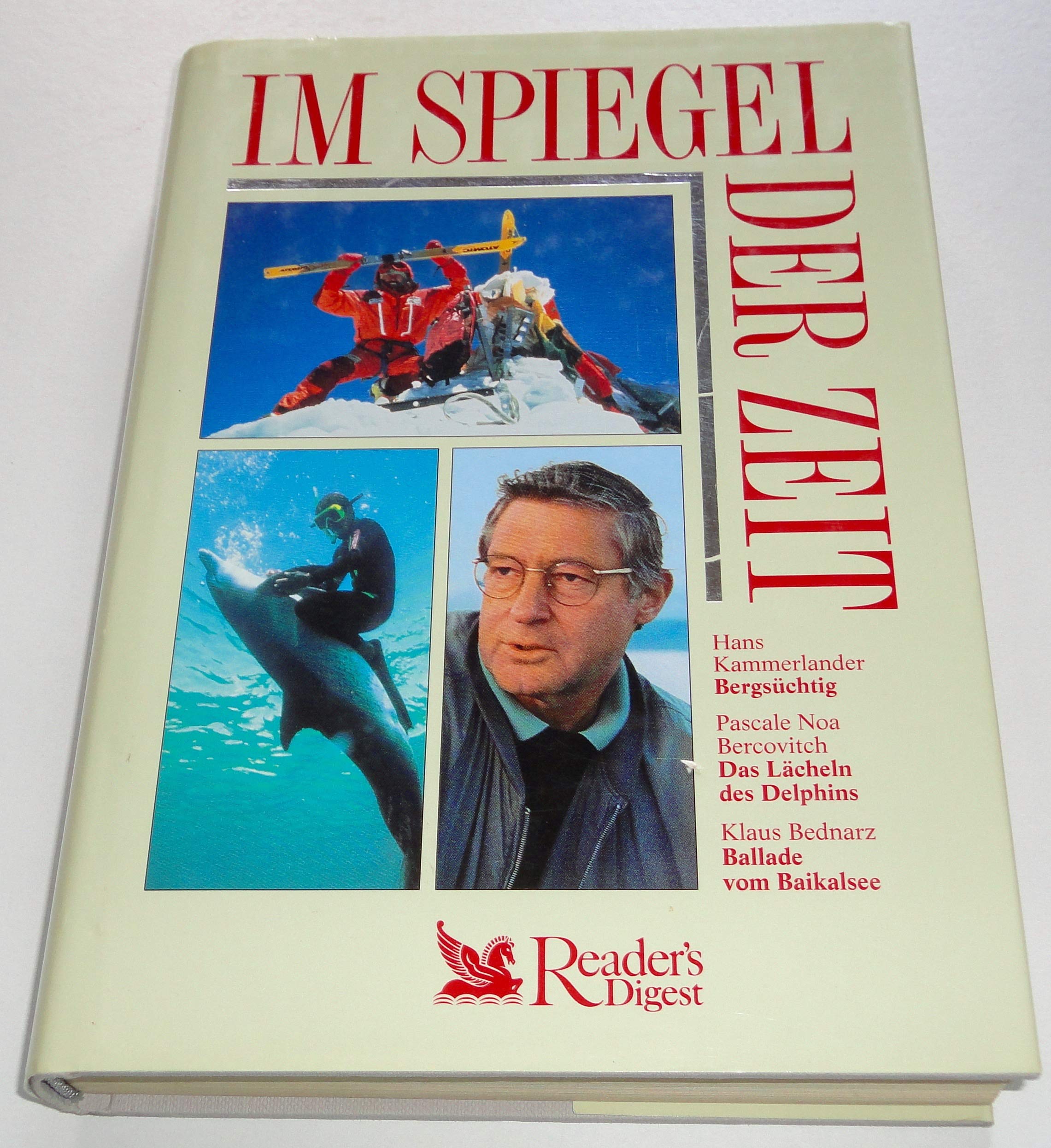 Im Spiegel der Zeit - Bergsüchtig, Das Lächeln des Delphins, Ballade vom Baikalsee Travelogues